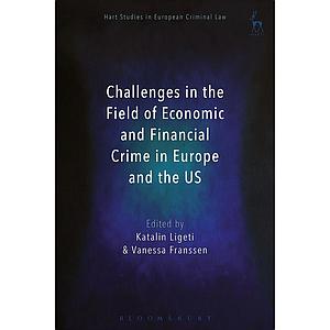 Challenges in the Field of Economic and Financial Crime in Europe and the US