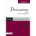 Droit judiciaire -  Tome 1 : Institutions judiciaires - 3e édition 2019 