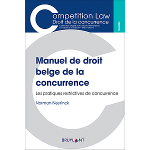 Manuel de droit belge de la concurrence - Les pratiques restrictives de concurrence