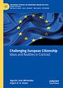 Challenging European Citizenship - Ideas and Realities in Contrast