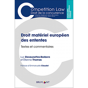 Droit matériel des ententes - Textes et commentaires