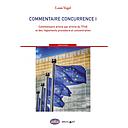 Commentaire Concurrence I - Commentaire article par article du TFUE et des règlements procédure et concentration