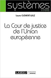 La Cour de justice de l'Union Européenne