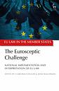 The Eurosceptic Challenge-National Implementation and Interpretation of EU Law 