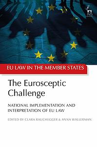 The Eurosceptic Challenge-National Implementation and Interpretation of EU Law 