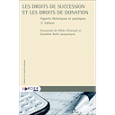 Les droits de succession et les droits de donation - Aspects théoriques et pratiques - 3ème Edition