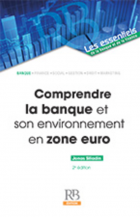 Comprendre la banque et son environnement en zone euro - 2ème Edition
