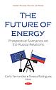 The Future of Energy - Prospective Scenarios on EU-Russia Relations