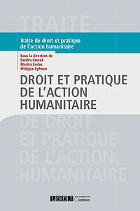 Droit et pratique de l'action humanitaire