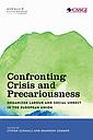 Confronting Crisis and Precariousness - Organised Labour and Social Unrest in the European Union