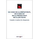 Le Code de la prévention, de l'aide et de la protection de la jeunesse