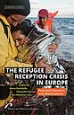 The refugee reception crisis in Europe - Polarized opinions and mobilizations