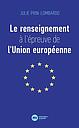 Le renseignement à l'épreuve de l'Union européenne