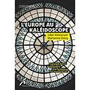 L'Europe au kaléidoscope - Liber amicorum Marianne Dony 