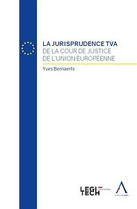 La jurisprudence TVA de la cour de justice de l'Union européenne