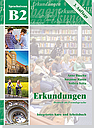 Erkundungen B2 - Deutsch als Fremdsprache, Integriertes Kurs- und Arbeitsbuch, m. Audio-CD