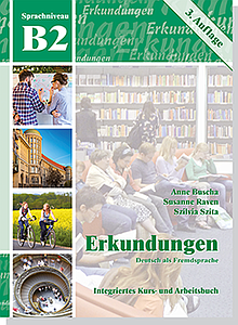Erkundungen B2 - Deutsch als Fremdsprache, Integriertes Kurs- und Arbeitsbuch, m. Audio-CD