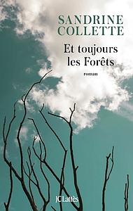 Et toujours les Forêts