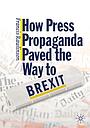 How Press Propaganda Paved the Way to Brexit