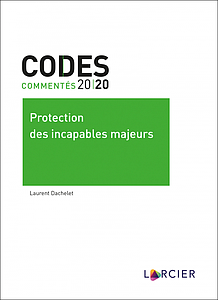 Code commenté – Protection des incapables majeurs 2020