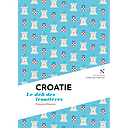 Croatie - Le défi des frontières
