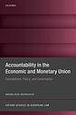 Accountability in the Economic and Monetary Union - Foundations, Policy, and Governance