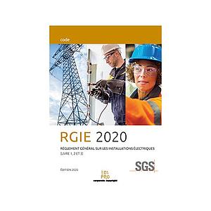 RGIE 2020 - Règlement général sur les installations électriques 