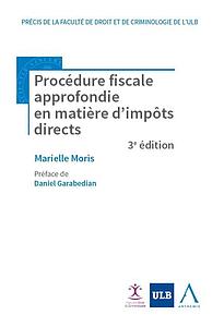 Procédure fiscale approfondie en matière d'impôts directs - 3e Edition
