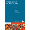 La prescription en matière pénale - 1re éd 2020