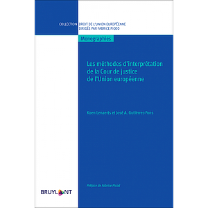 Les méthodes d'interprétation de la Cour de justice de l'Union européenne
