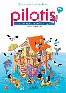 Méthode de lecture syllabique CP Pilotis - Cahier d'exercices 2019