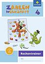 Zahlenwerkstatt, Rechentrainer, Ausgabe 2015, 4. Schuljahr 