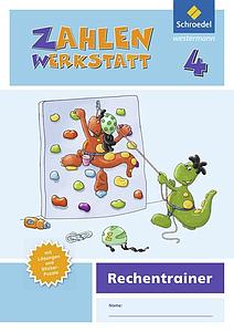 Zahlenwerkstatt, Rechentrainer, Ausgabe 2015, 4. Schuljahr 
