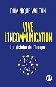 Vive l'incommunication - La victoire de l’Europe