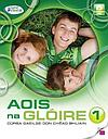 Aois na Gloire 1: Cursa Gaeilge don Chead Bhliain