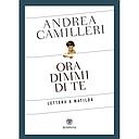 Ora dimmi di te. Lettera a Matilda