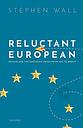 Reluctant European - Britain and the European Union from 1945 to Brexit