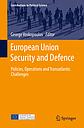 European Union Security and Defence - Policies, Operations and Transatlantic Challenges