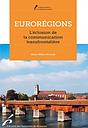 Eurorégions - L'éclosion de la communication transfrontalière