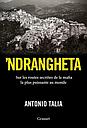 Sur les routes secrètes de la 'Ndrangheta - Comment la mafia calabraise est devenue la plus puissante au monde