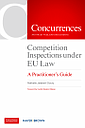 Competition inspections under EU law - A Practitioner’s Guide