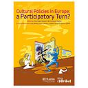 Cultural policies in Europe - A participatory turn ?