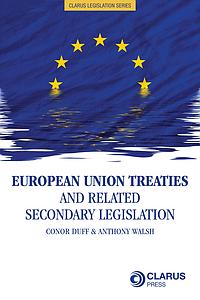 European Union Treaties and Related Secondary Legislation