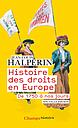 Histoire des droits en Europe - De 1750 à nos jours - Nouvelle Edition