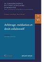 Arbitrage, médiation et droit collaboratif 