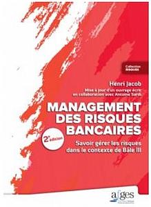  Management des risques bancaires - savoir gérer les risques dans le contexte bâle III