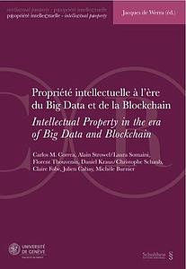 Propriété intellectuelle à l'ère du Big Data et de la Blockchain - Intellectual Property in the Era of Big Data and Blockchain 