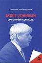 Boris Johnson Un Européen contrarié