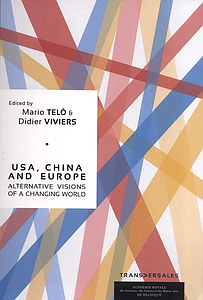USA, China and Europe : alternative visions of a changing world