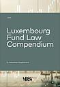 Luxembourg Fund Law Compendium